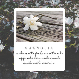 NEW! Magnolia
